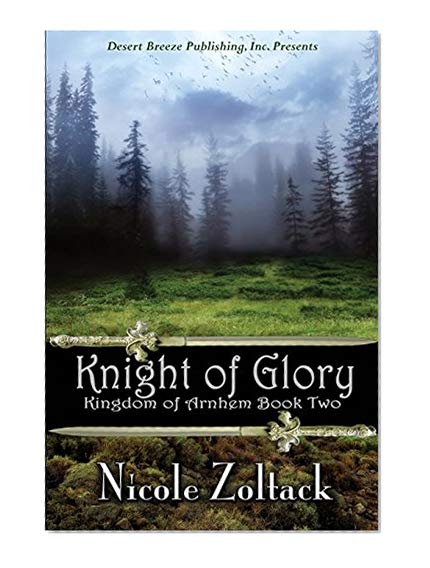 Book Cover Kingdom of Arnhem Book Two: Knight of Glory (Volume 2)