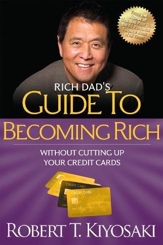 Book Cover Rich Dad's Guide to Becoming Rich Without Cutting Up Your Credit Cards: Turn 
