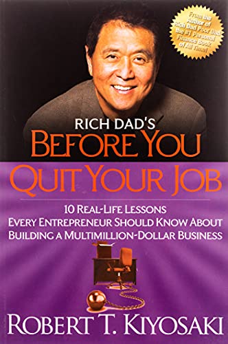 Book Cover Rich Dad's Before You Quit Your Job: 10 Real-Life Lessons Every Entrepreneur Should Know About Building a Million-Dollar Business