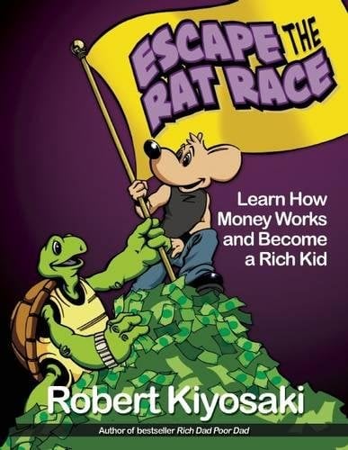 Book Cover Rich Dad's Escape from the Rat Race: How To Become A Rich Kid By Following Rich Dad's Advice