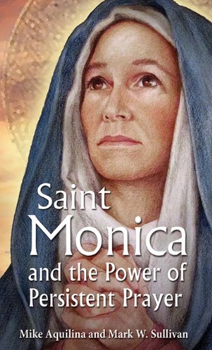 Book Cover St. Monica and the Power of Persistent Prayer