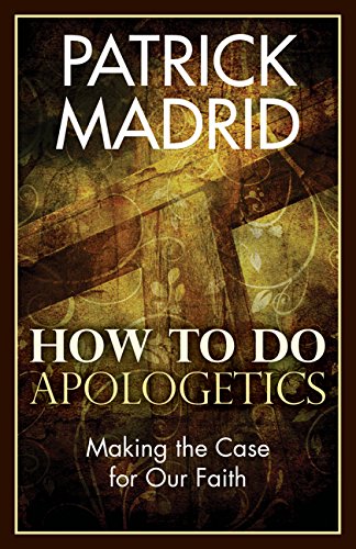 Book Cover How to Do Apologetics: Making the Case for Our Faith
