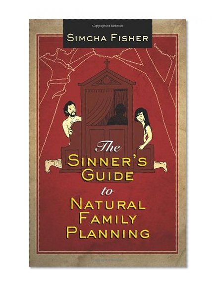 Book Cover The Sinner's Guide to Natural Family Planning