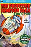 The Professor Jameson Saga, Book Two