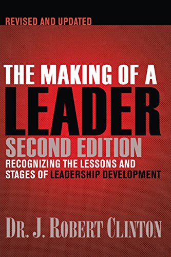 Book Cover The Making of a Leader: Recognizing the Lessons and Stages of Leadership Development