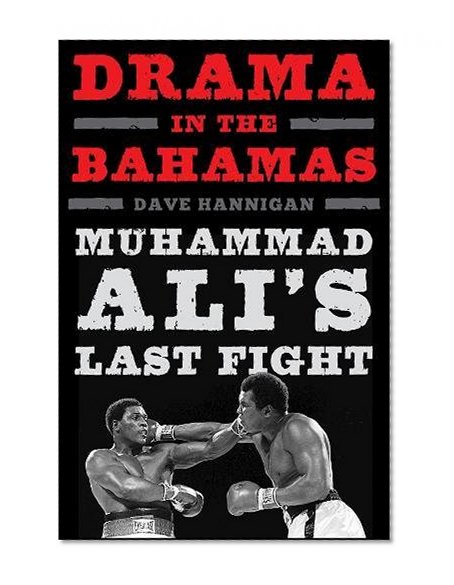 Book Cover Drama in the Bahamas: Muhammad Ali's Last Fight