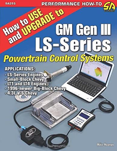 Book Cover How to Use and Upgrade to GM Gen III LS-Series Powertrain Control Systems