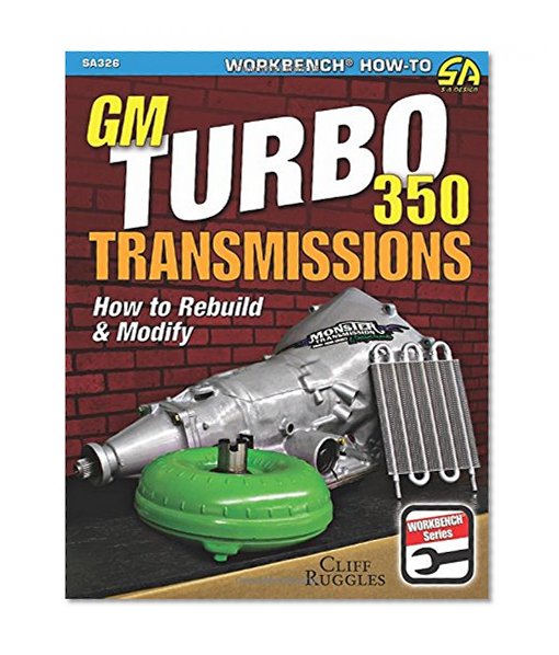 Book Cover GM Turbo 350 Transmissions: How to Rebuild and Modify