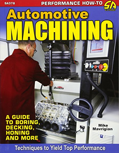 Book Cover Automotive Machining: A Guide to Boring, Decking, Honing & More