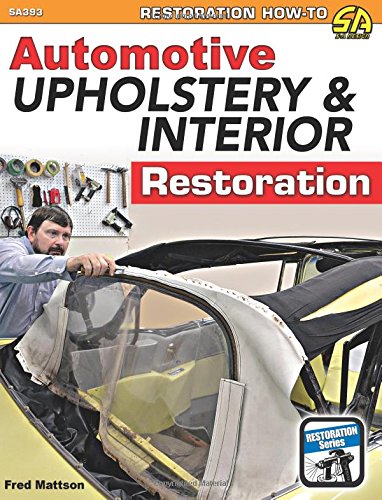 Book Cover Automotive Upholstery & Interior Restoration (Restoration How-to Sa Design)