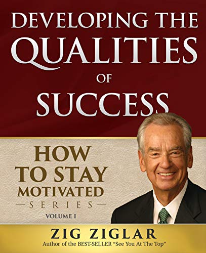 Book Cover Developing the Qualities of Success (How to Stay Motivated, 1)