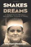 Snakes in My Dreams: A Mental Health Therapist's Odyssey from Hardship to Healer