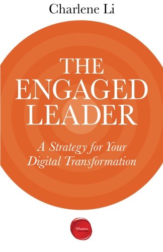 Book Cover The Engaged Leader: A Strategy for Your Digital Transformation