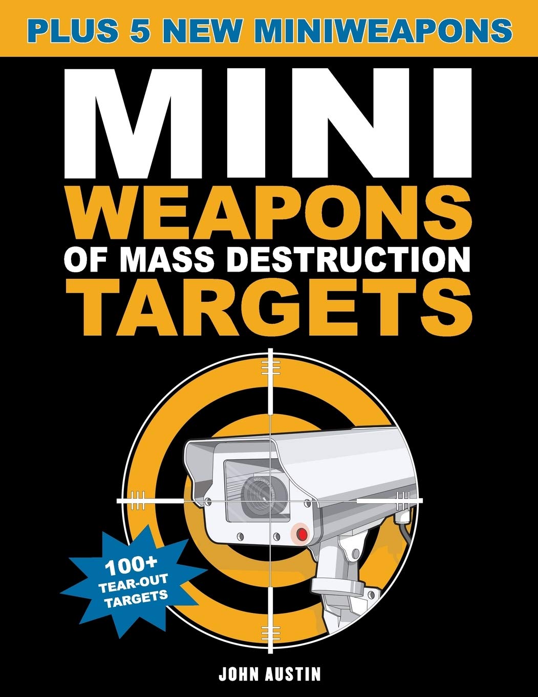 Book Cover Mini Weapons of Mass Destruction Targets: 100+ Tear-Out Targets, Plus 5 New Mini Weapons (3)