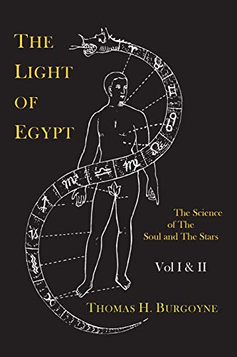 Book Cover The Light of Egypt; Or, the Science of the Soul and the Stars [Two Volumes in One]
