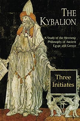 Book Cover The Kybalion: A Study of The Hermetic Philosophy of Ancient Egypt and Greece