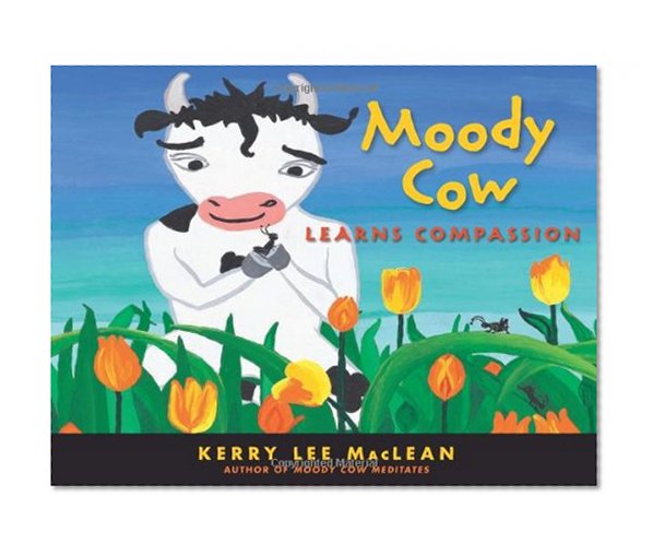 Book Cover Moody Cow Learns Compassion