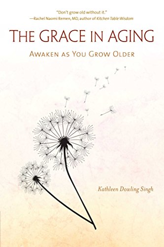 Book Cover The Grace in Aging: Awaken as You Grow Older
