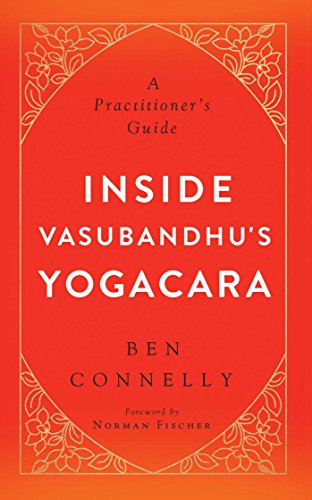 Book Cover Inside Vasubandhu's Yogacara: A Practitioner's Guide