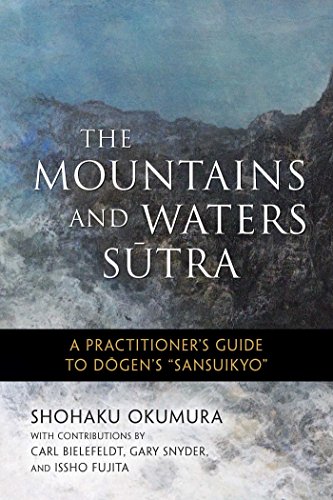 Book Cover The Mountains and Waters Sutra: A Practitioner's Guide to Dogen's 