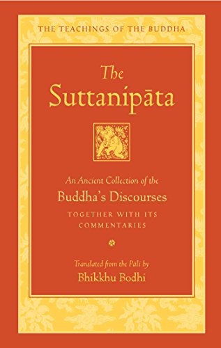 Book Cover The Suttanipata: An Ancient Collection of the Buddha's Discourses Together with Its Commentaries (The Teachings of the Buddha)