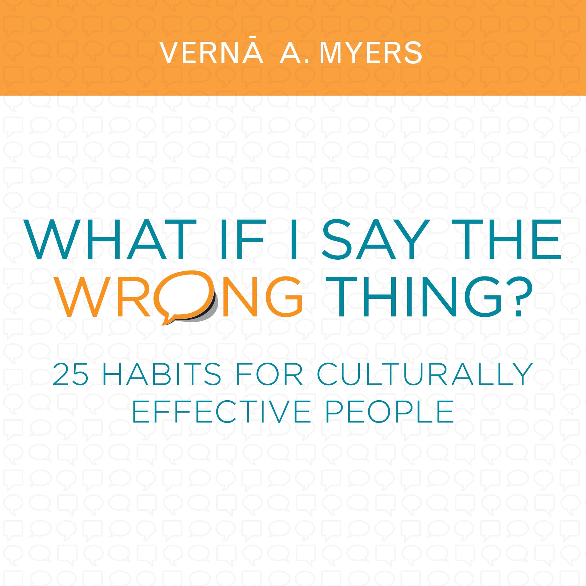 Book Cover What if I Say the Wrong Thing?: 25 Habits for Culturally Effective People