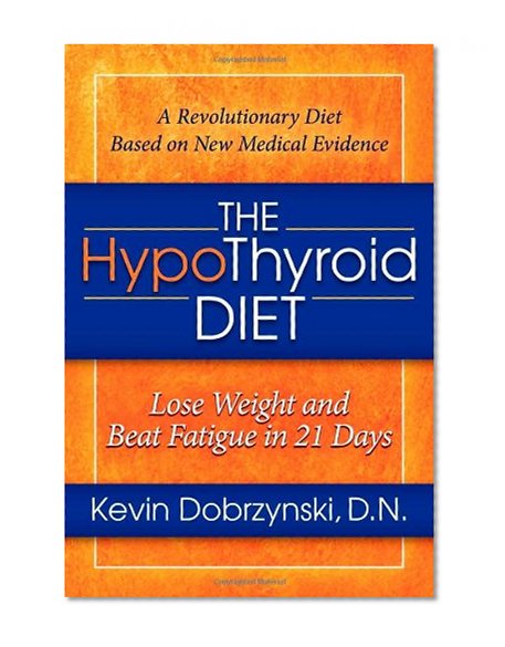 Book Cover The HypoThyroid Diet: Lose Weight and Beat Fatigue in 21 Days