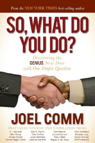 Book Cover So What Do YOU Do?: Discovering the Genius Next Door with One Simple Question