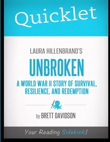 Book Cover Quicklet - Laura Hillenbrand's Unbroken: A World War II Story of Survival, Resilience, and Redemption