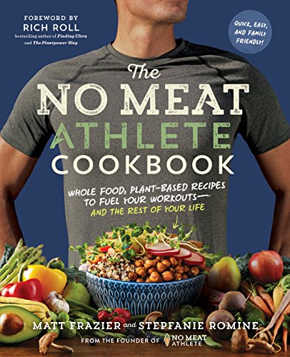 Book Cover The No Meat Athlete Cookbook: Whole Food, Plant-Based Recipes to Fuel Your Workouts―and the Rest of Your Life
