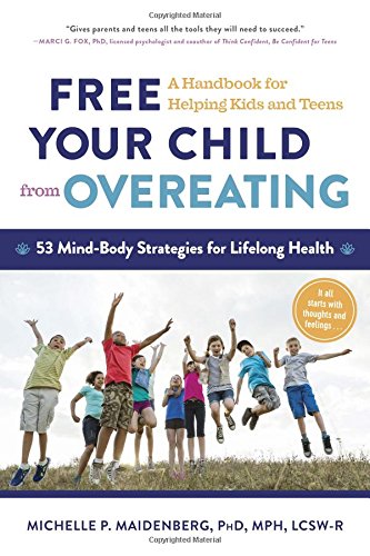 Book Cover Free Your Child from Overeating: A Handbook for Helping Kids and Teens