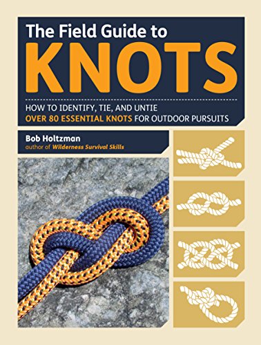 Book Cover The Field Guide to Knots: How to Identify, Tie, and Untie Over 80 Essential Knots for Outdoor Pursuits