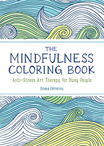 Book Cover The Mindfulness Coloring Book: Anti-Stress Art Therapy for Busy People (The Mindfulness Coloring Series)