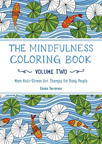 Book Cover The Mindfulness Coloring Book - Volume Two: More Anti-Stress Art Therapy for Busy People (The Mindfulness Coloring Series)
