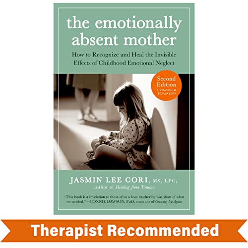 Book Cover The Emotionally Absent Mother, Updated and Expanded Second Edition: How to Recognize and Heal the Invisible Effects of Childhood Emotional Neglect