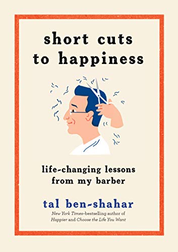 Book Cover Short Cuts to Happiness: Life-Changing Lessons from My Barber