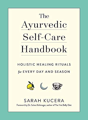 Book Cover The Ayurvedic Self-Care Handbook: Holistic Healing Rituals for Every Day and Season