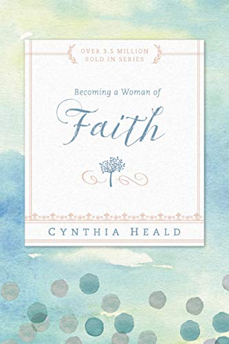 Becoming a Woman of Faith: "Fixing our eyes on Jesus, the author and perfecter of faith." Hebrews 12:2