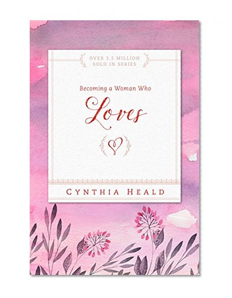 Becoming a Woman Who Loves (Becoming a Woman of . . .)