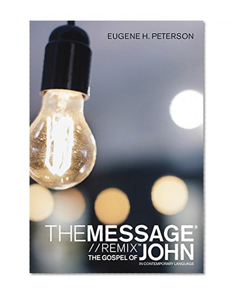 The Message Gospel of John in Contemporary Language