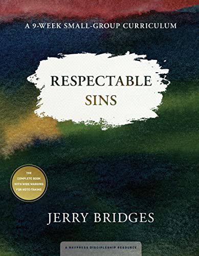 Book Cover Respectable Sins: A 9-Week Small-Group Curriculum: Confronting the Sins We Tolerate