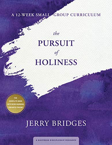 Book Cover The Pursuit of Holiness: A 12-Week Small-Group Curriculum