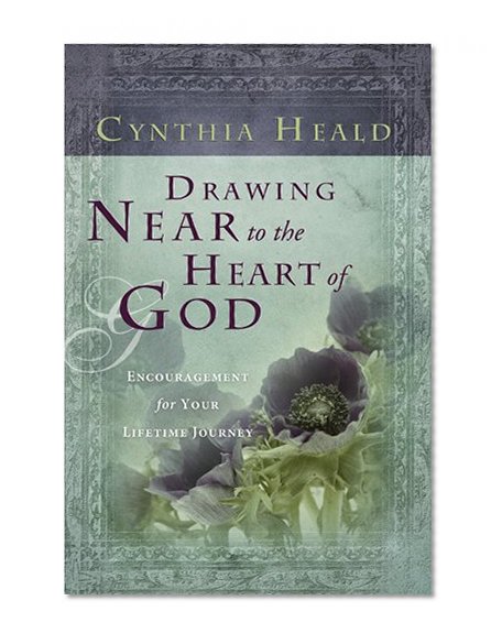 Drawing Near to the Heart of God: Encouragement for Your Lifetime Journey (Navpress Devotional Readers)
