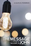 The Message Gospel of John in Contemporary Language