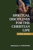 Spiritual Disciplines for the Christian Life Study Guide
