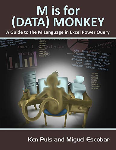 Book Cover M Is for (Data) Monkey: A Guide to the M Language in Excel Power Query