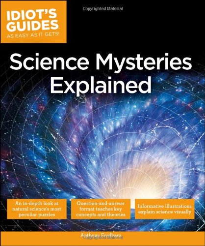 Idiot's Guides: Science Mysteries Explained