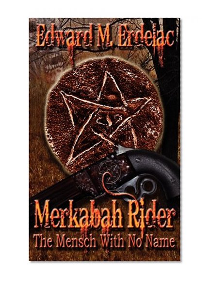 Merkabah Rider: The Mensch with No Name