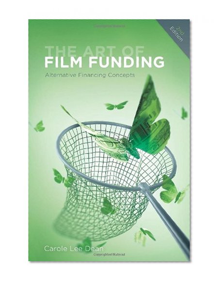 Book Cover The Art of Film Funding, 2nd edition: Alternative Financing Concepts