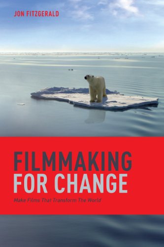 Book Cover Filmmaking for Change: Make Films That Transform the World
